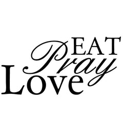 Eat Pray Love vinyl wall sticker 